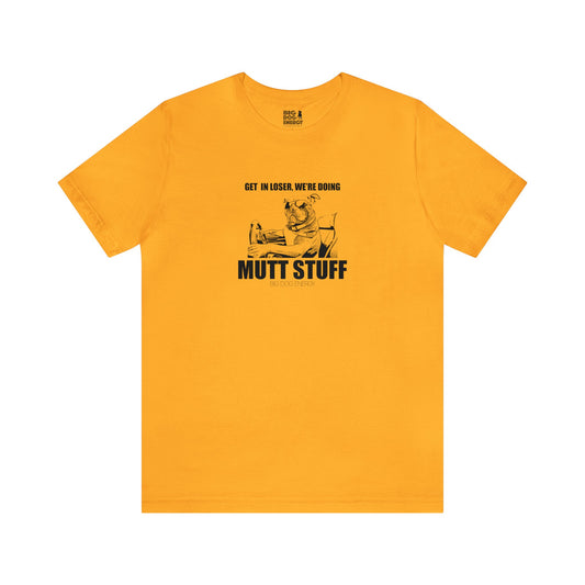 Get in Loser! | Unisex Jersey Short Sleeve Tee