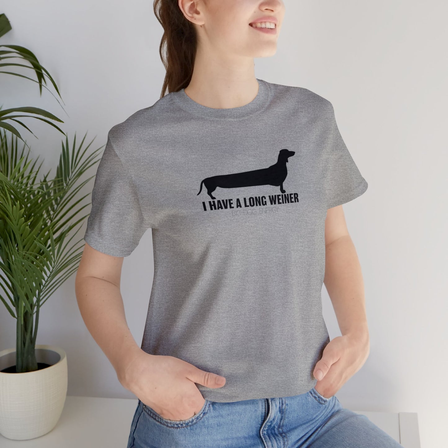I Have A Long Weiner | Unisex Jersey Short Sleeve Tee