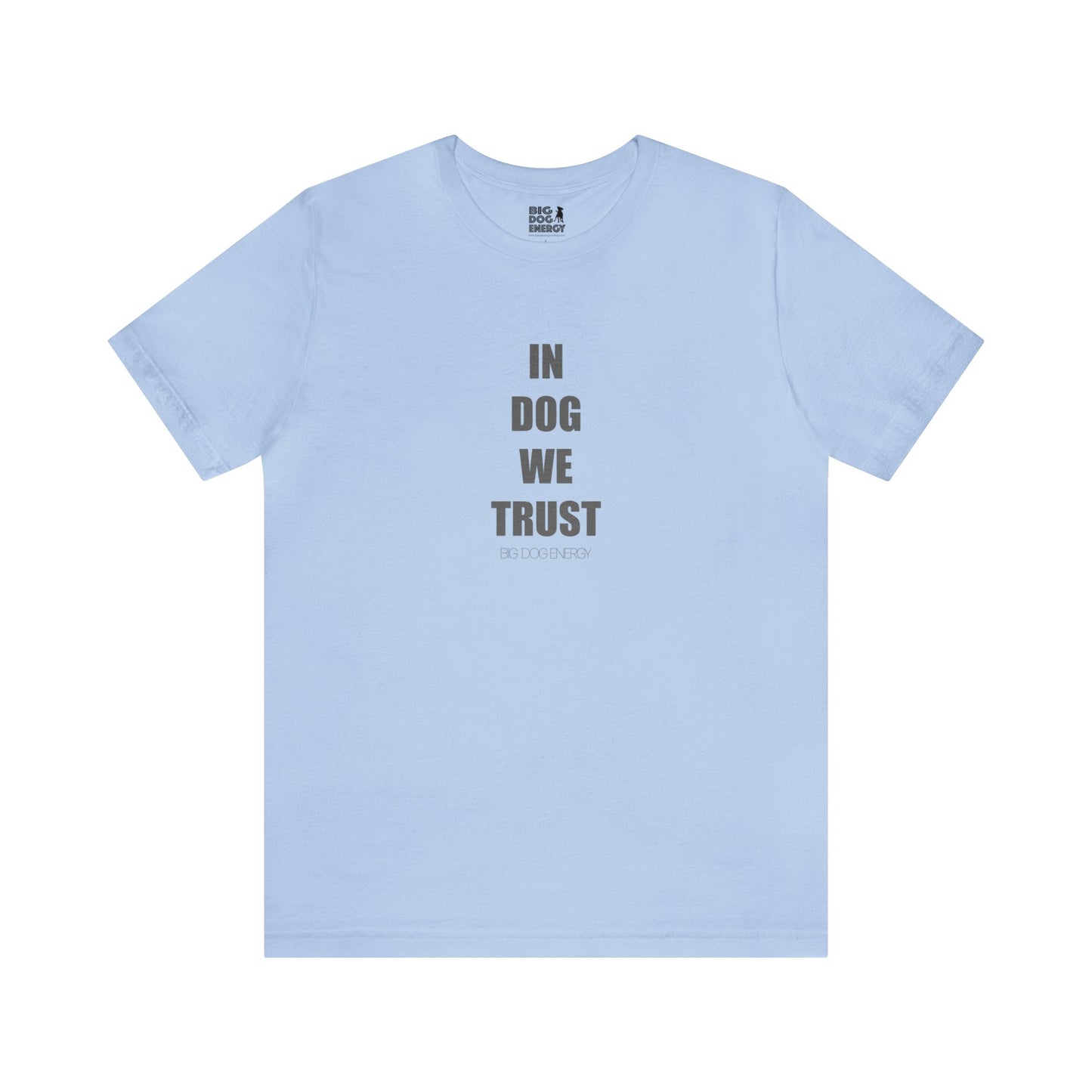 In Dog We Trust (Simple) | Unisex Jersey Short Sleeve Tee
