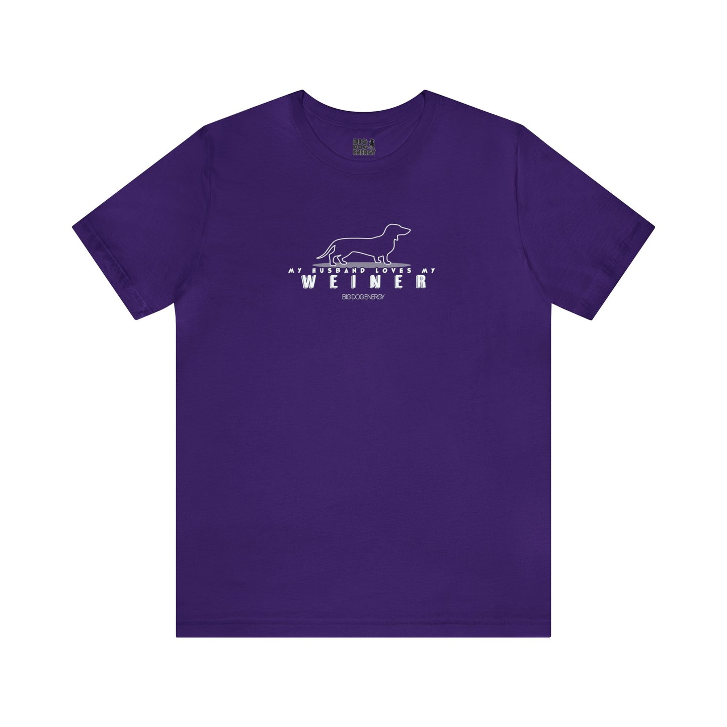 My Husband Loves My Weiner (dog) | Unisex Jersey Short Sleeve Tee