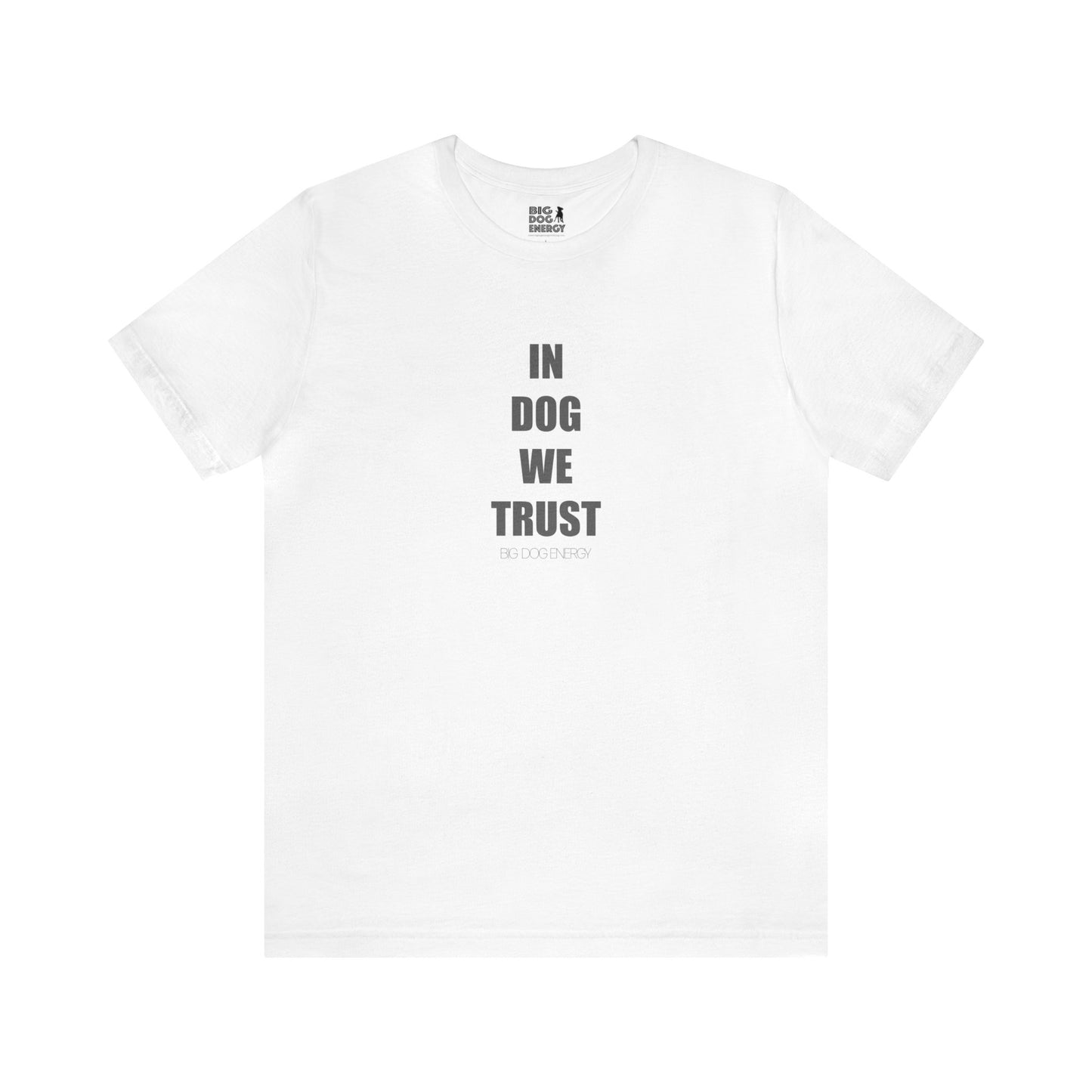In Dog We Trust (Simple) | Unisex Jersey Short Sleeve Tee