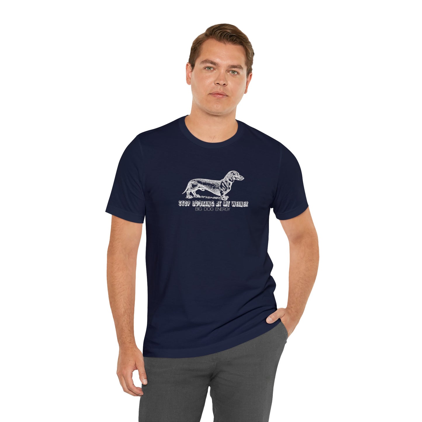 Stop Looking At My Weiner! | Unisex Jersey Short Sleeve Tee