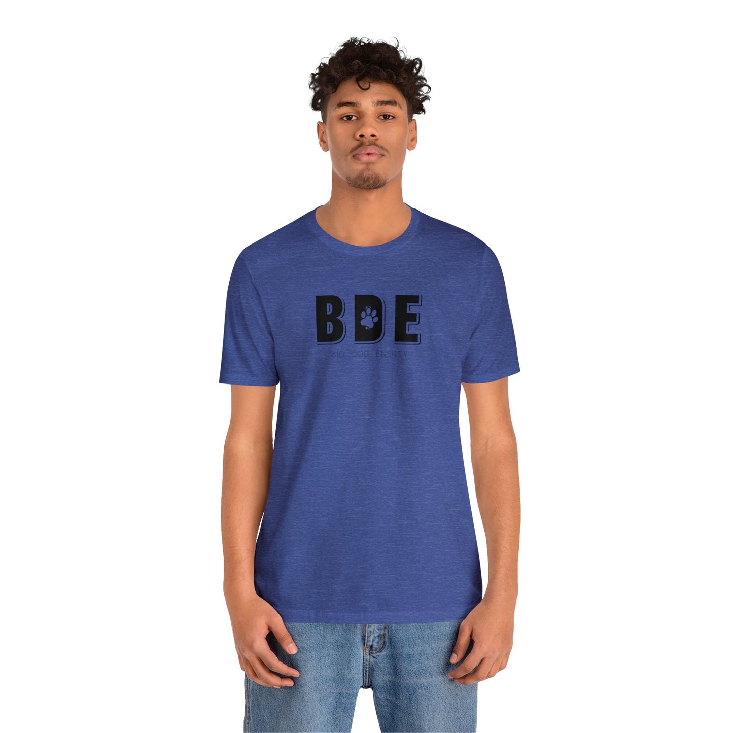 BDE (Big Dog Energy) | Unisex Jersey Short Sleeve Tee