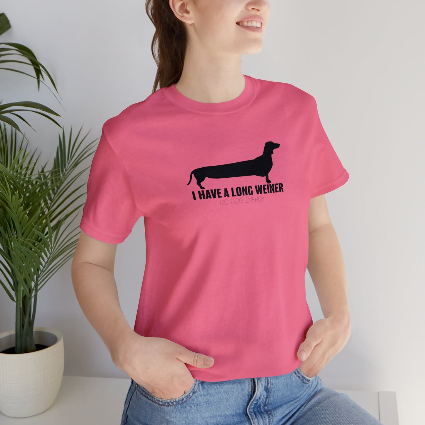 I Have A Long Weiner | Unisex Jersey Short Sleeve Tee