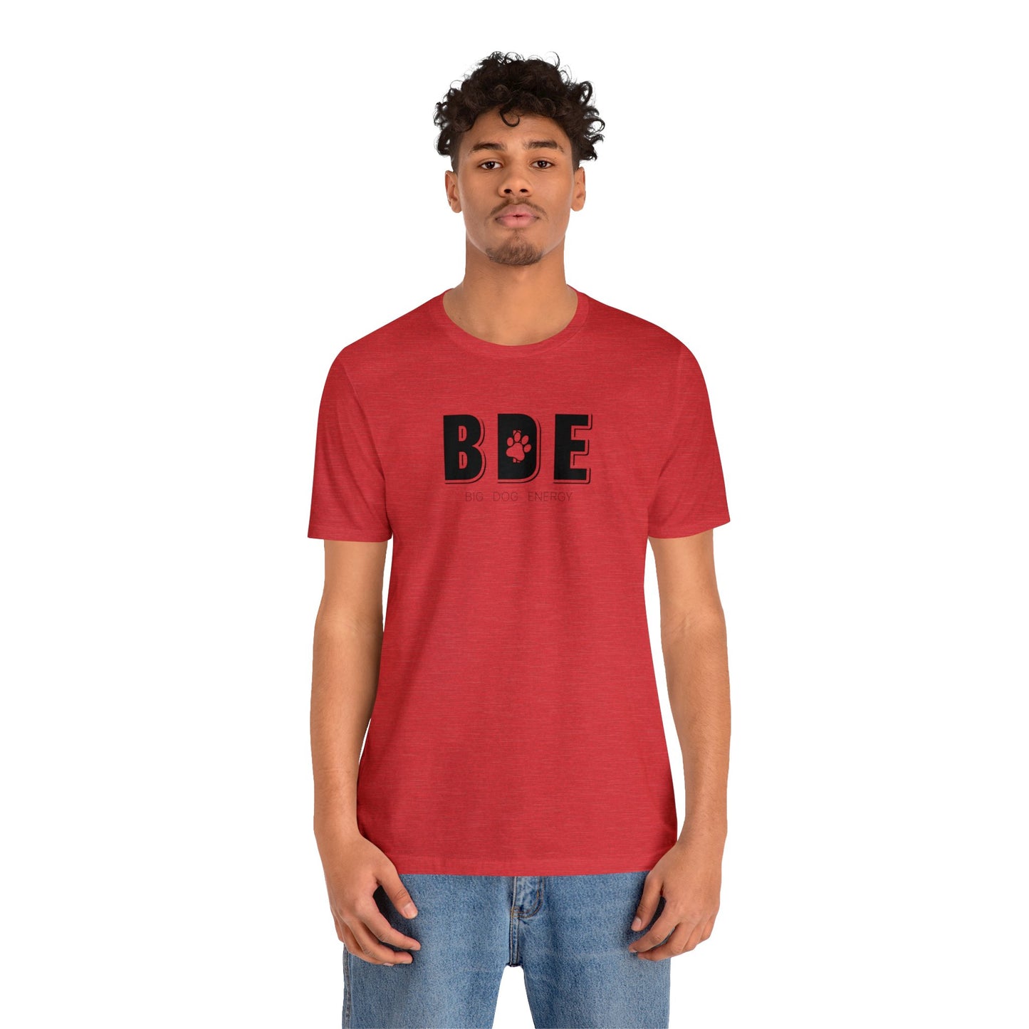 BDE (Big Dog Energy) | Unisex Jersey Short Sleeve Tee