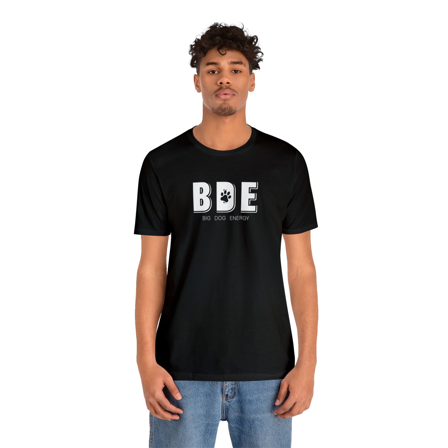 BDE (Big Dog Energy) | Unisex Jersey Short Sleeve Tee