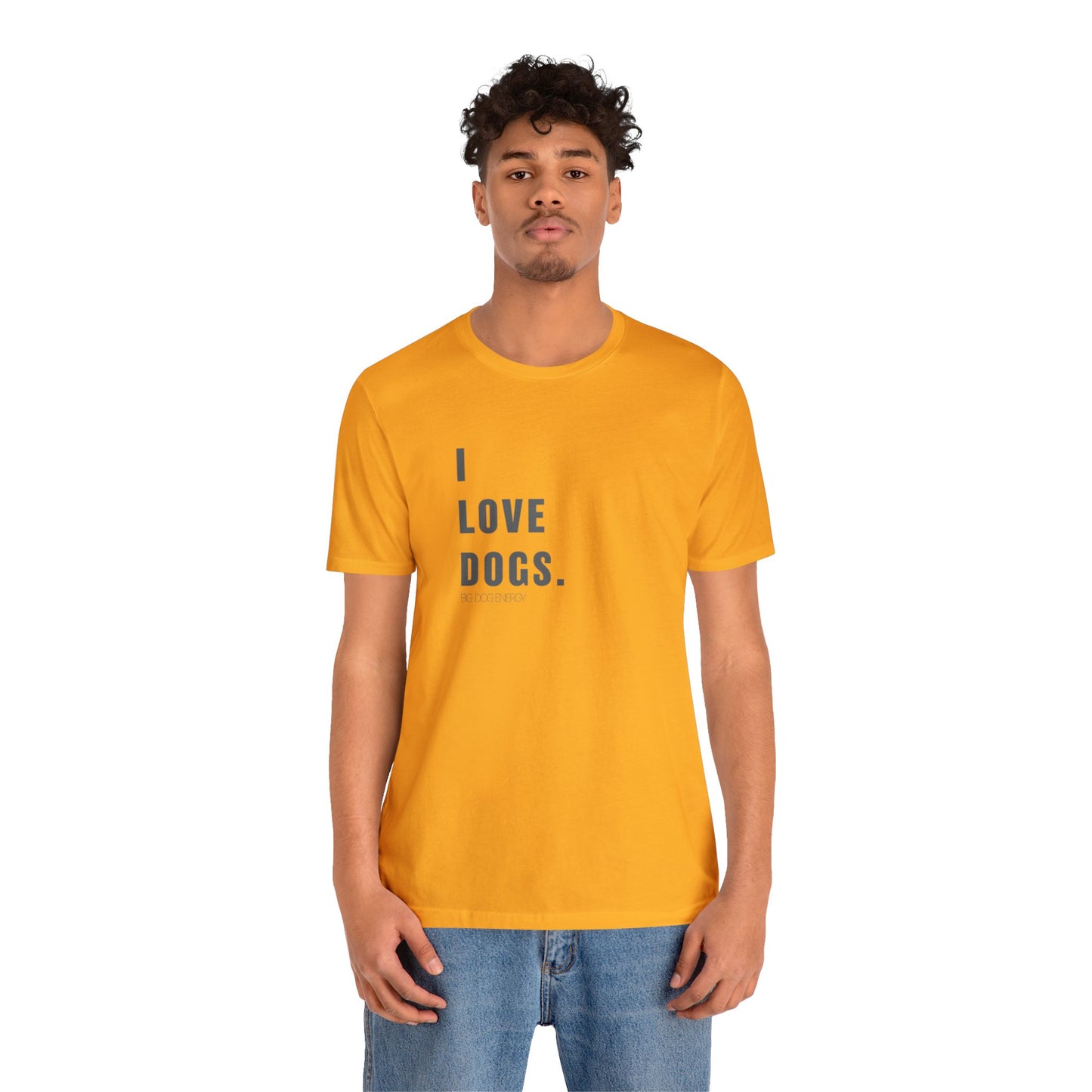 I Love Dogs | Unisex Jersey Short Sleeve Tee