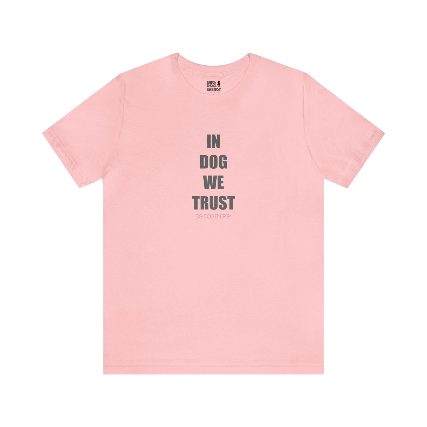 In Dog We Trust (Simple) | Unisex Jersey Short Sleeve Tee