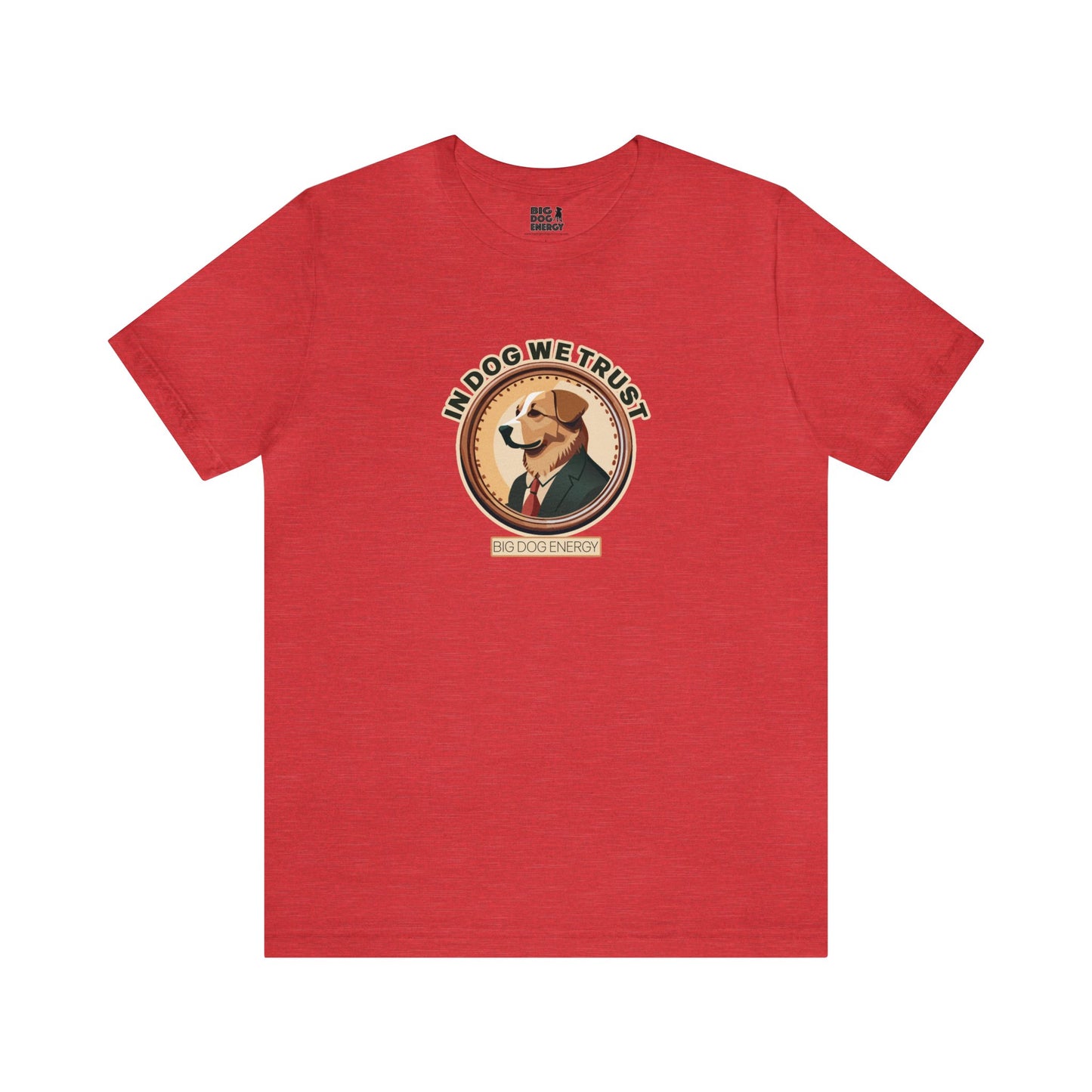 In Dog We Trust | Unisex Jersey Short Sleeve Tee