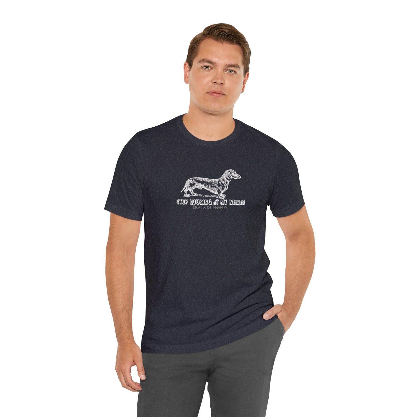 Stop Looking At My Weiner! | Unisex Jersey Short Sleeve Tee