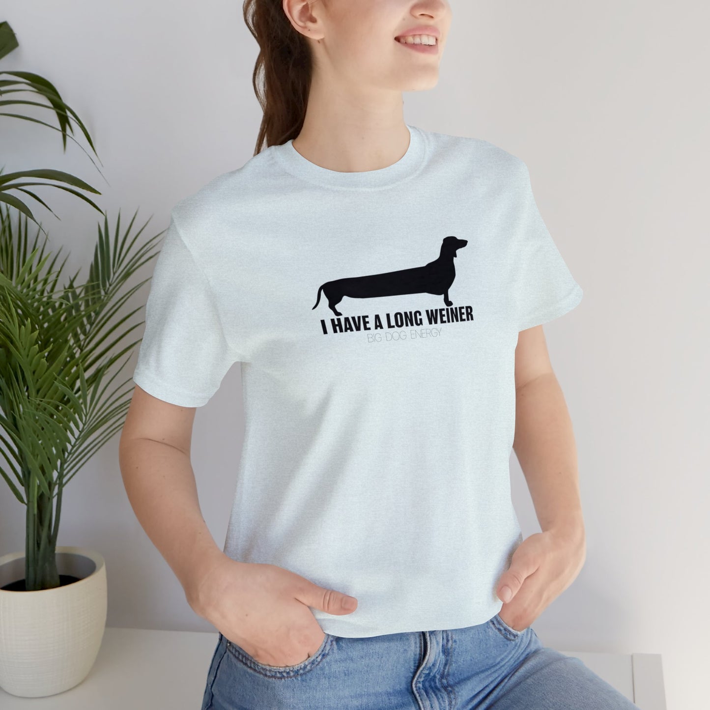 I Have A Long Weiner | Unisex Jersey Short Sleeve Tee