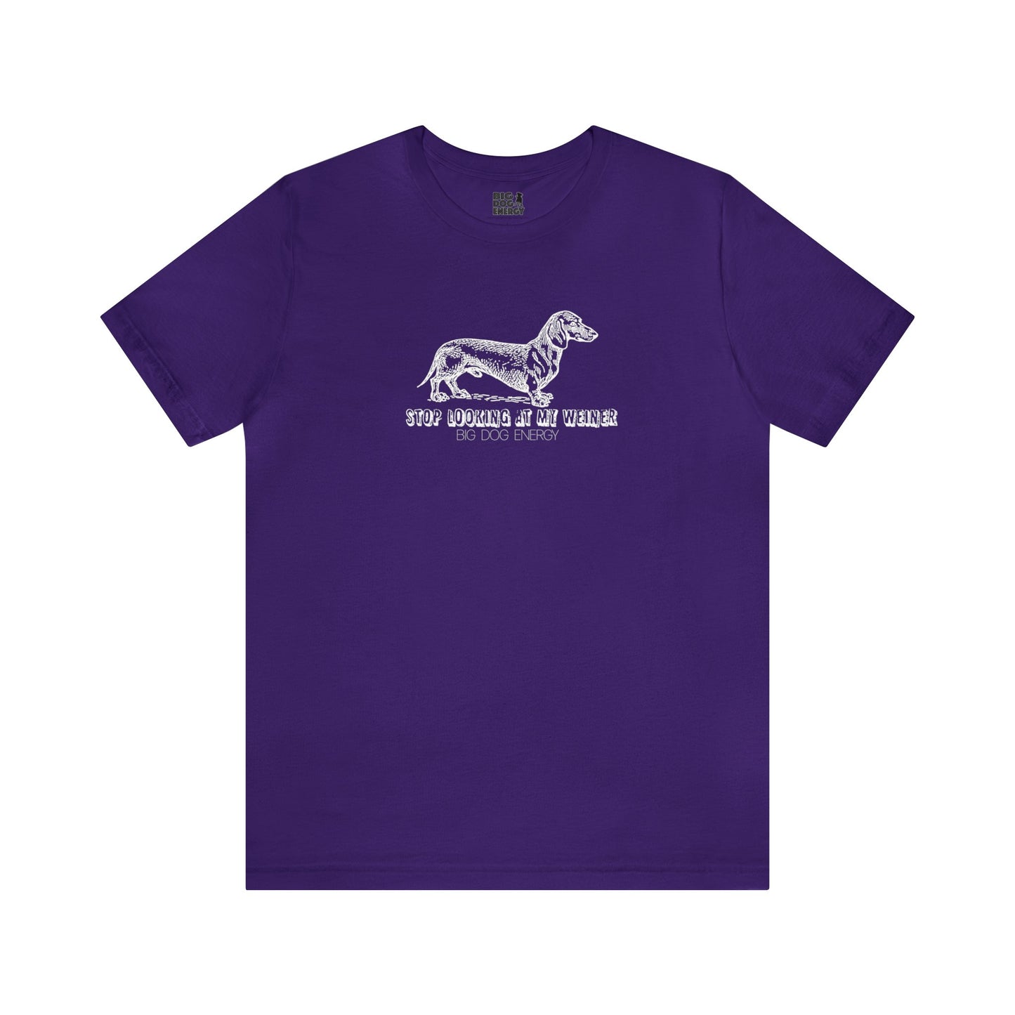 Stop Looking At My Weiner! | Unisex Jersey Short Sleeve Tee