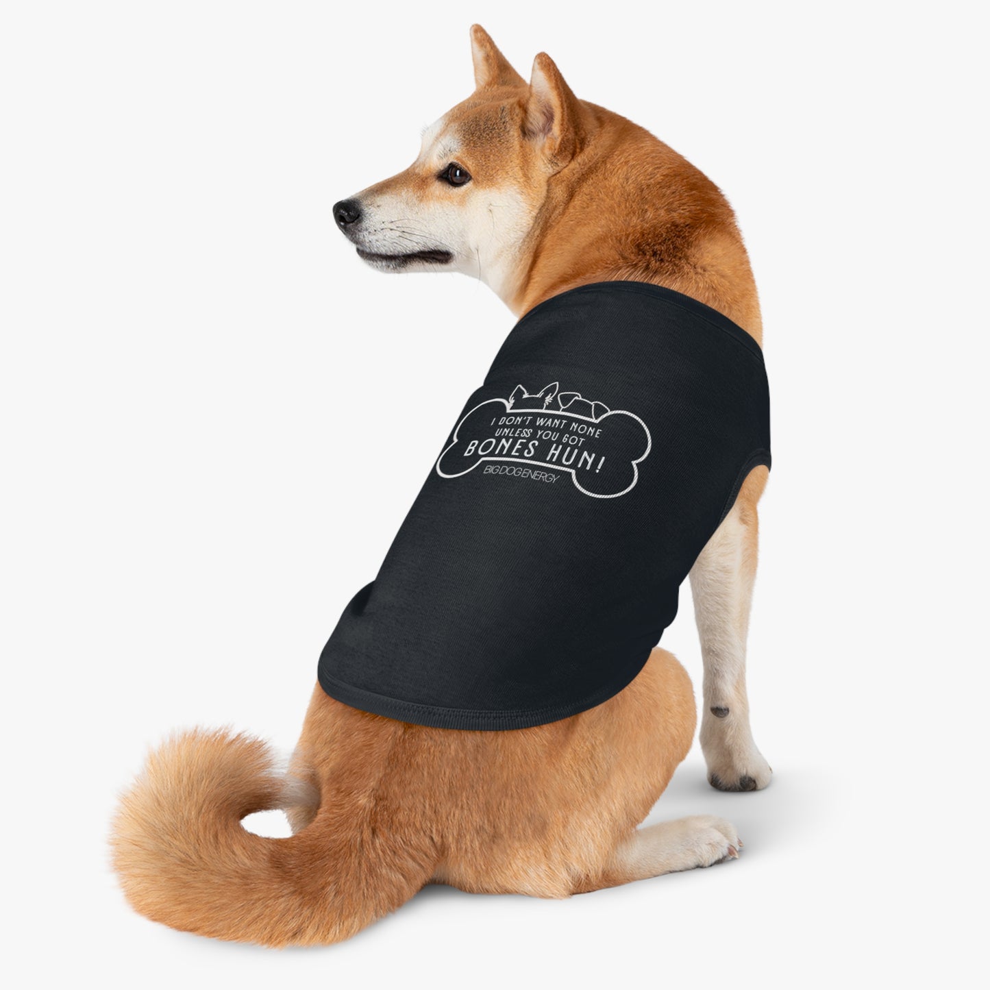 I don't want none unless you got bones, hun! | Pet Tank Top (Black)