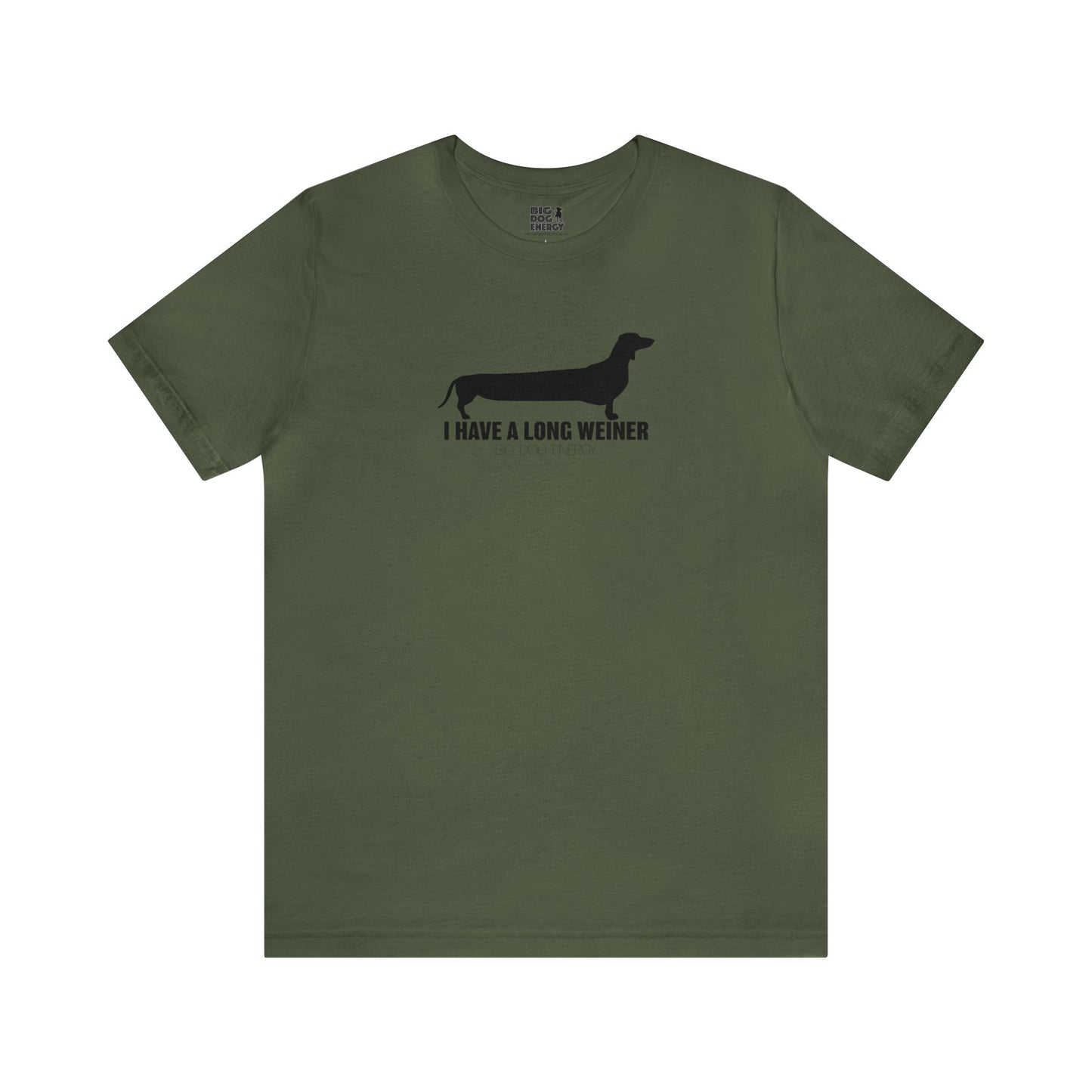 I Have A Long Weiner | Unisex Jersey Short Sleeve Tee