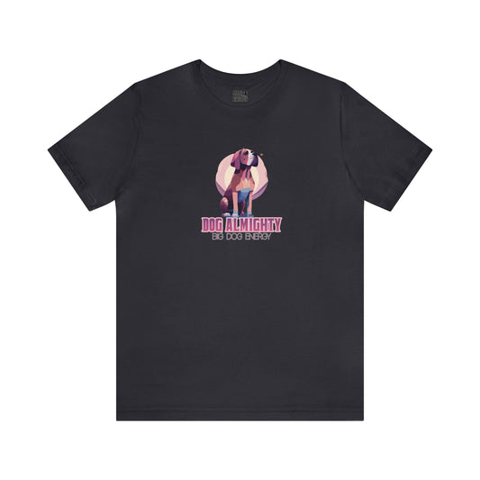Dog Almighty II | Unisex Jersey Short Sleeve Tee