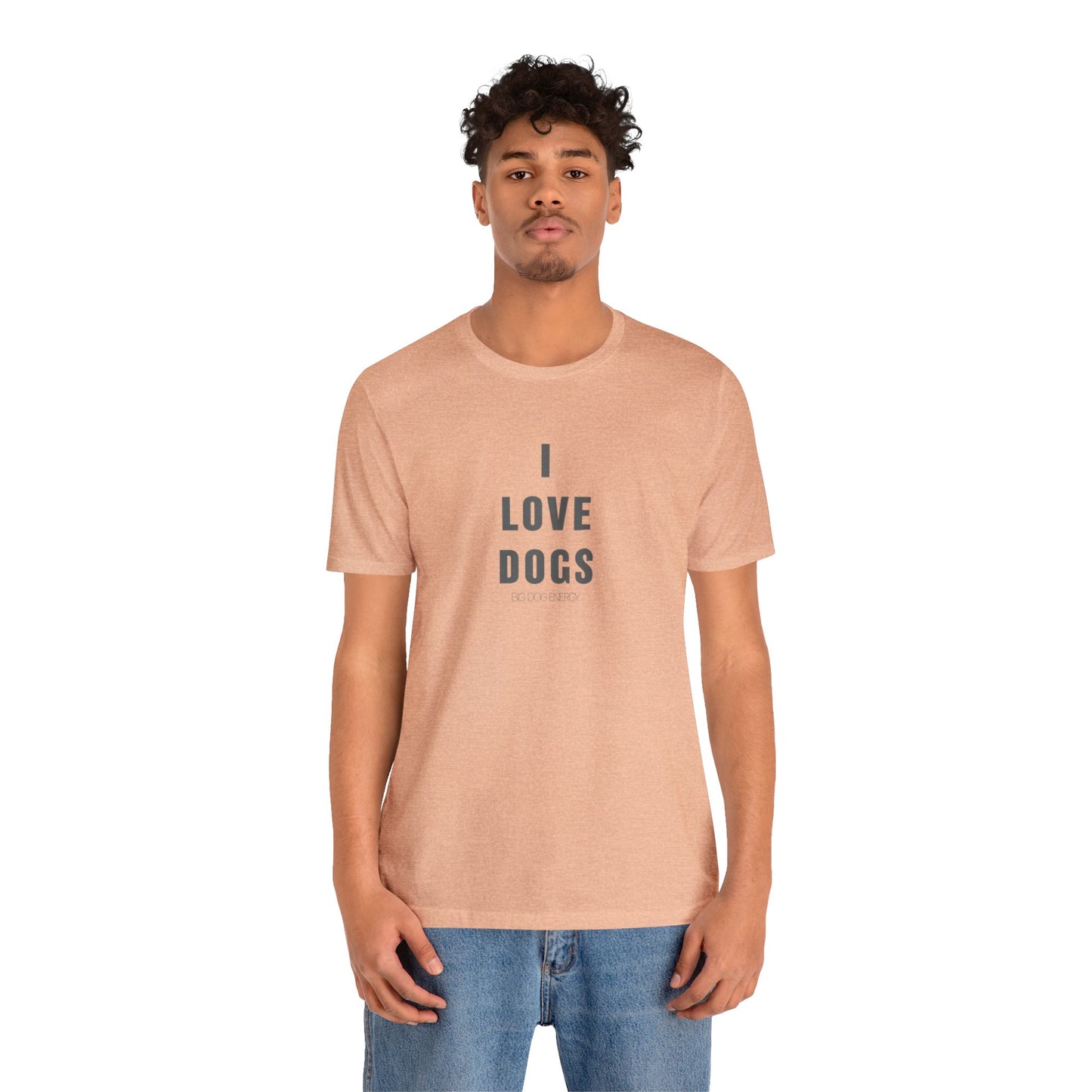 I love Dogs II | Unisex Jersey Short Sleeve Tee