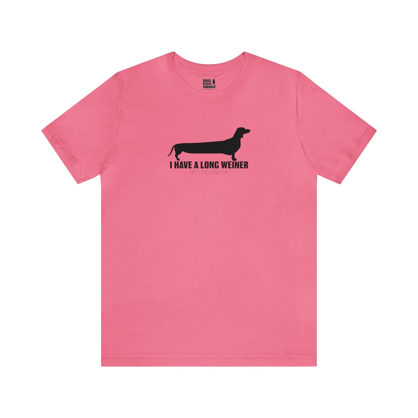 I Have A Long Weiner | Unisex Jersey Short Sleeve Tee
