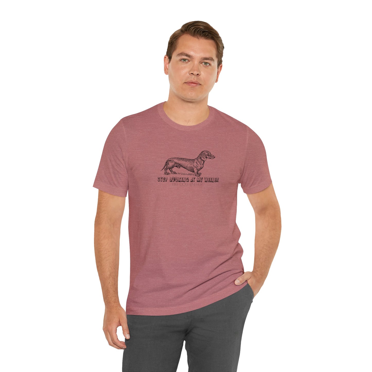Stop Looking At My Weiner! | Unisex Jersey Short Sleeve Tee