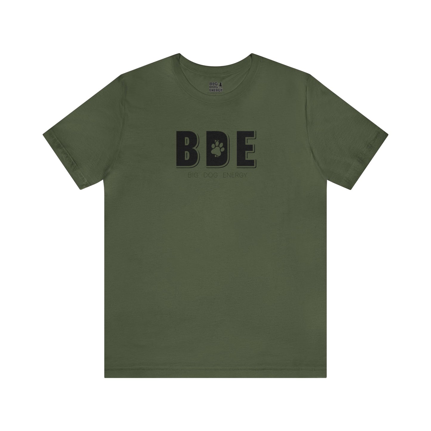 BDE (Big Dog Energy) | Unisex Jersey Short Sleeve Tee