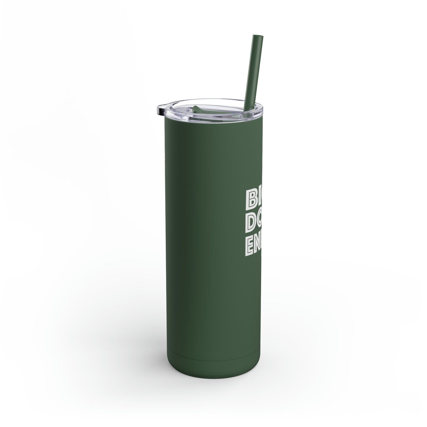 Big Dog Energy | Maars Maker Skinny Matte Tumbler, 20oz