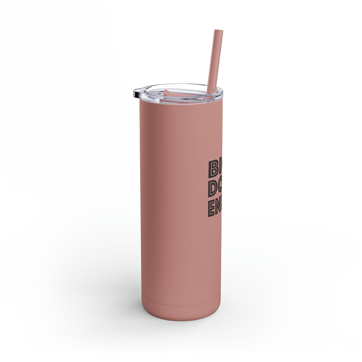 Big Dog Energy | Maars Maker Skinny Matte Tumbler, 20oz