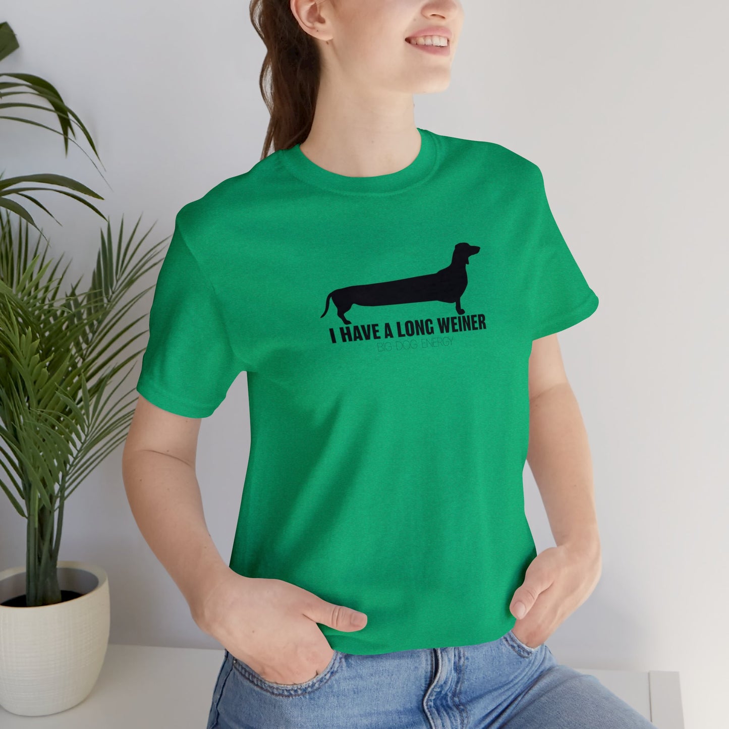 I Have A Long Weiner | Unisex Jersey Short Sleeve Tee