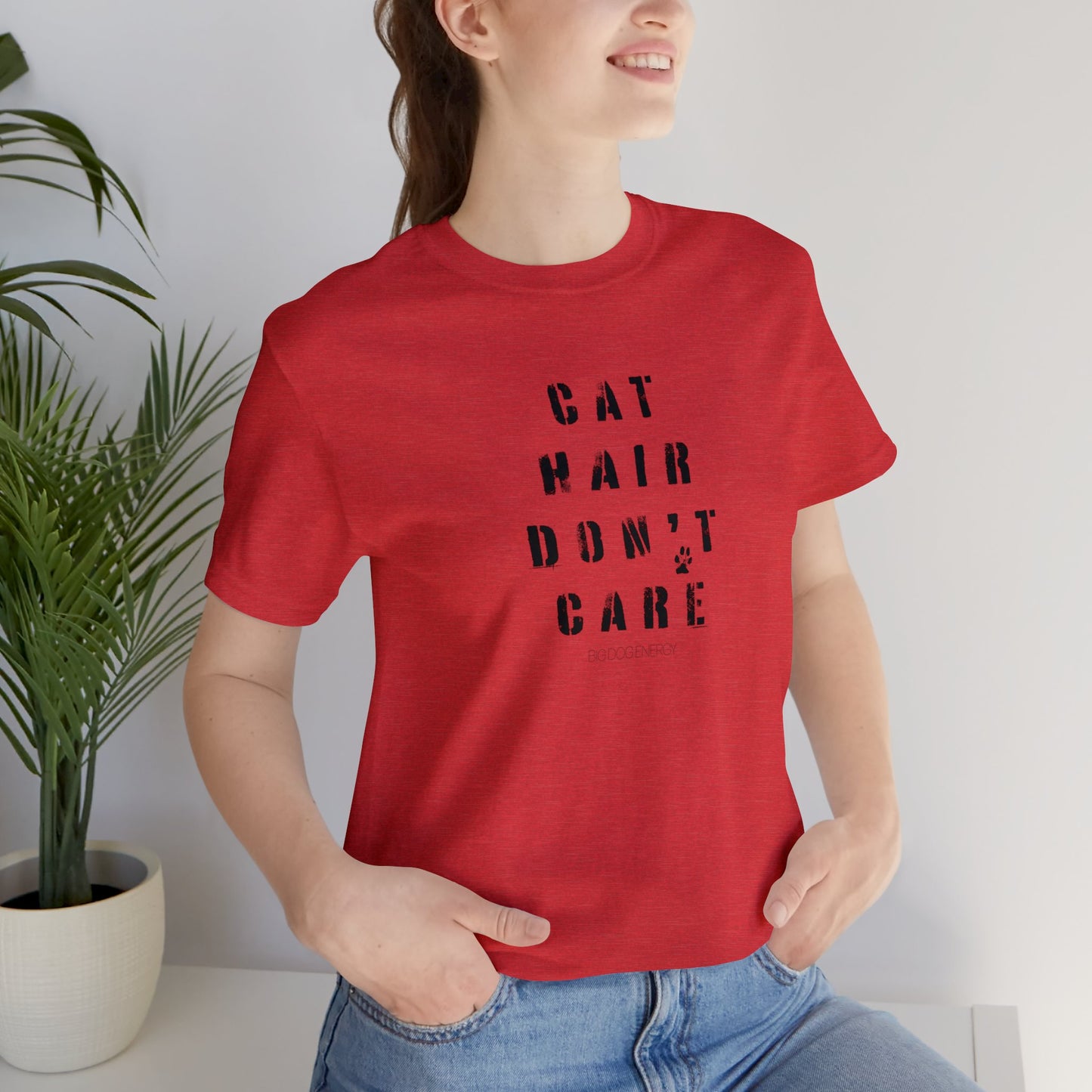 Cat Hair Don't Care | Unisex Jersey Short Sleeve Tee