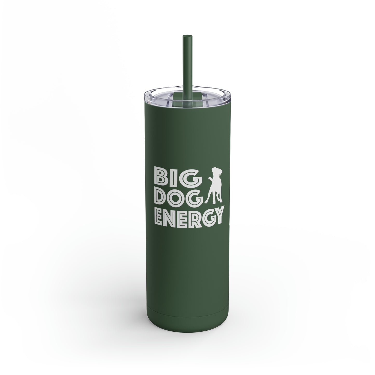 Big Dog Energy | Maars Maker Skinny Matte Tumbler, 20oz