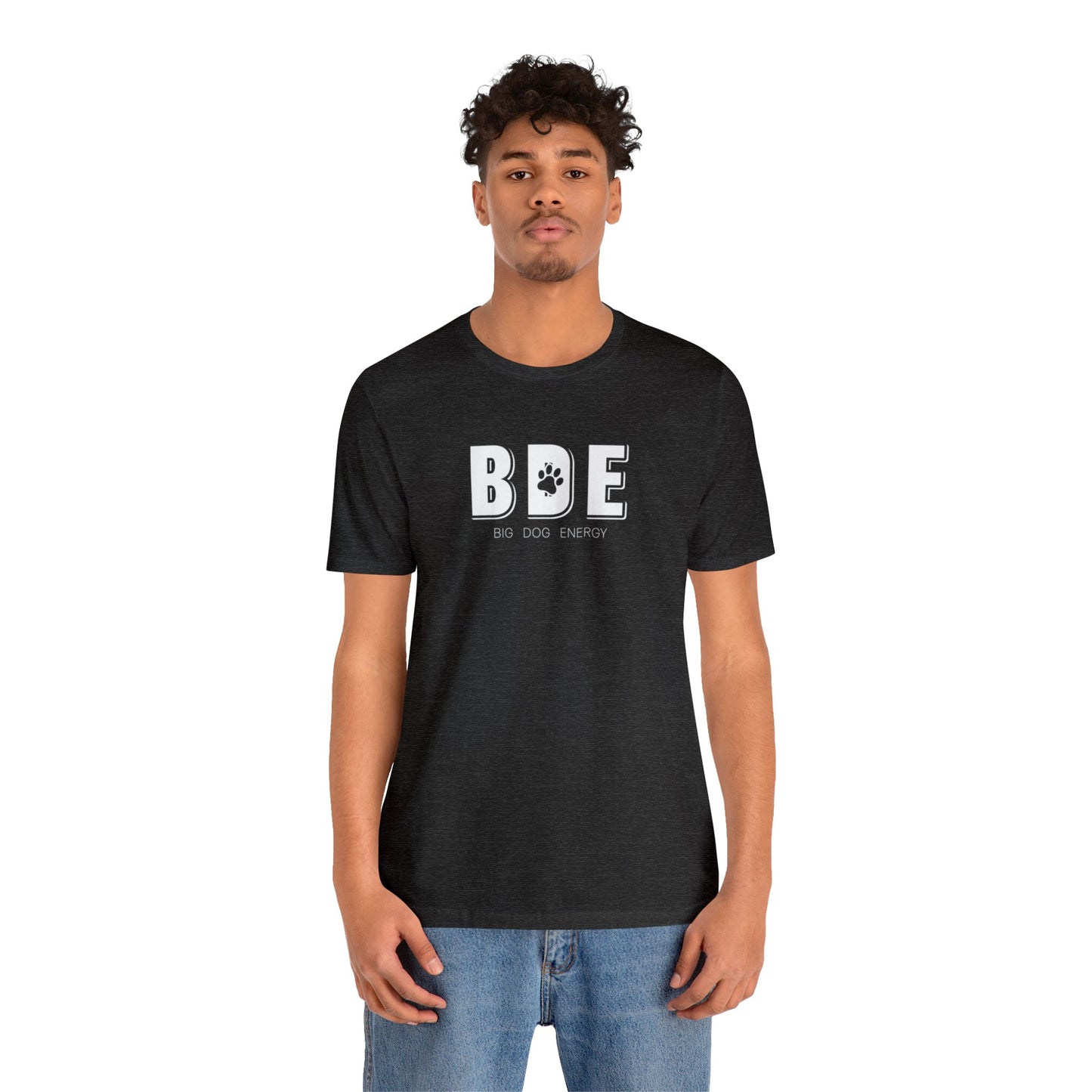 BDE (Big Dog Energy) | Unisex Jersey Short Sleeve Tee