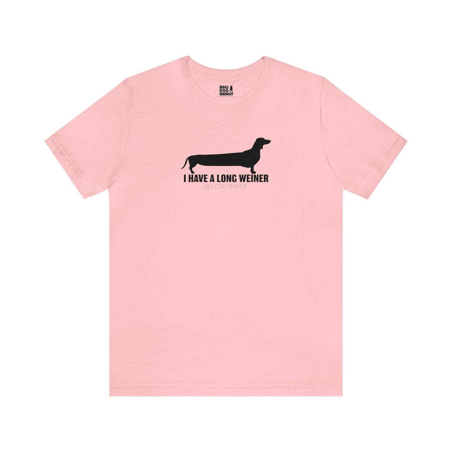 I Have A Long Weiner | Unisex Jersey Short Sleeve Tee