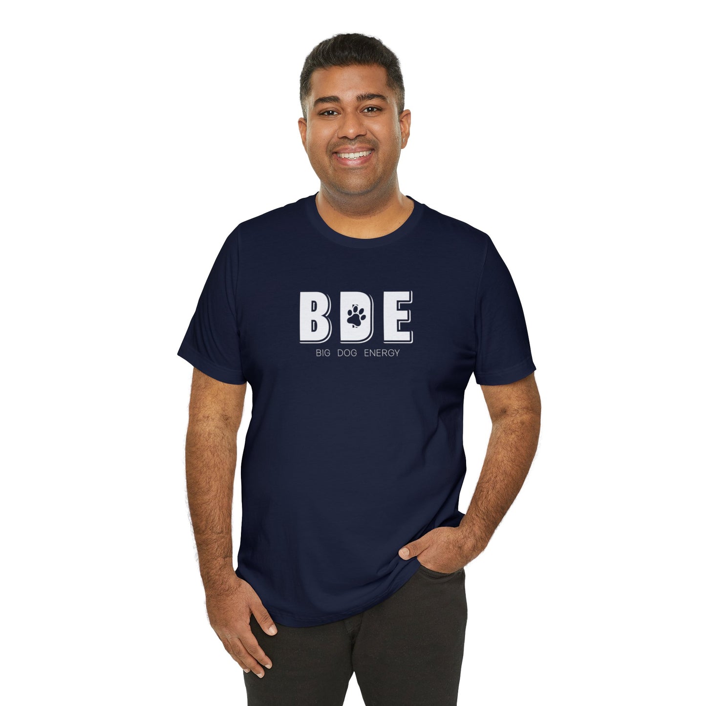 BDE (Big Dog Energy) | Unisex Jersey Short Sleeve Tee