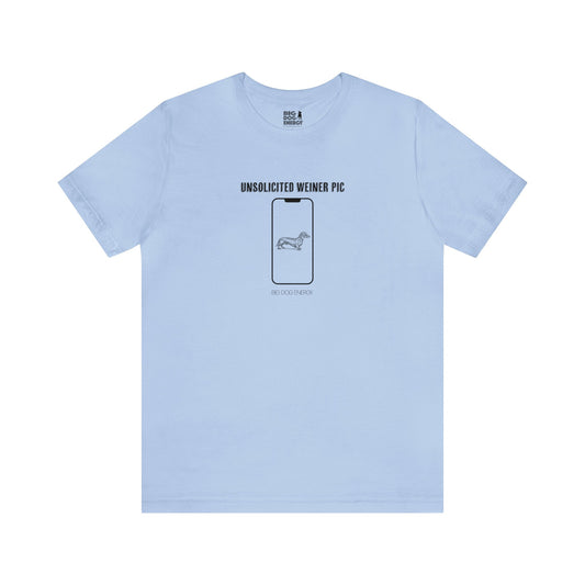 Unsolicited Weiner Pic | Unisex Jersey Short Sleeve Tee