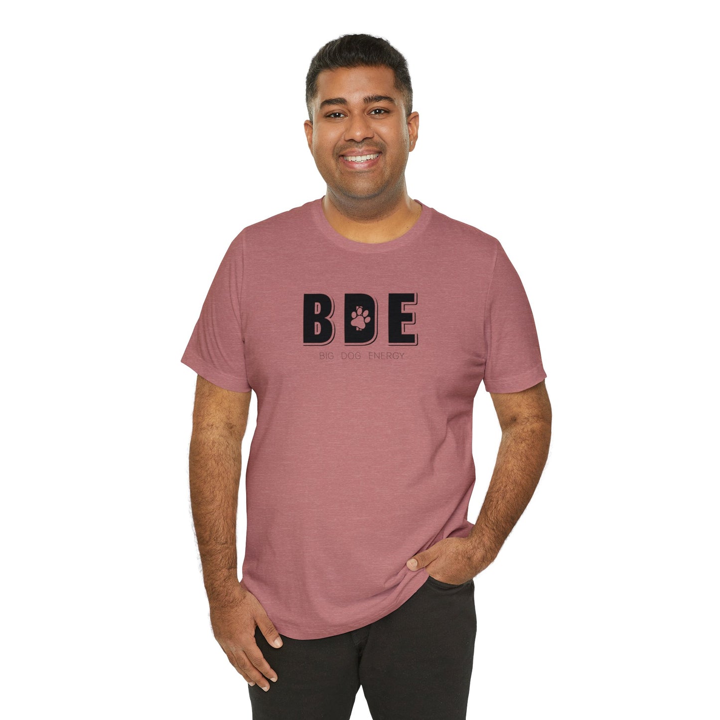 BDE (Big Dog Energy) | Unisex Jersey Short Sleeve Tee