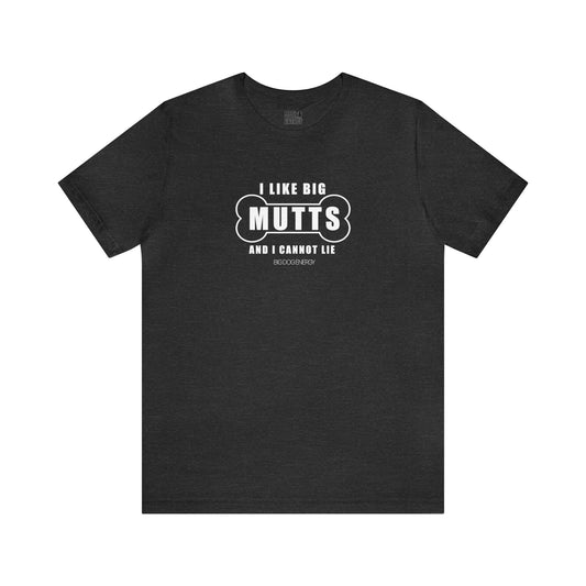 I Like Big Mutts! | Unisex Jersey Short Sleeve Tee