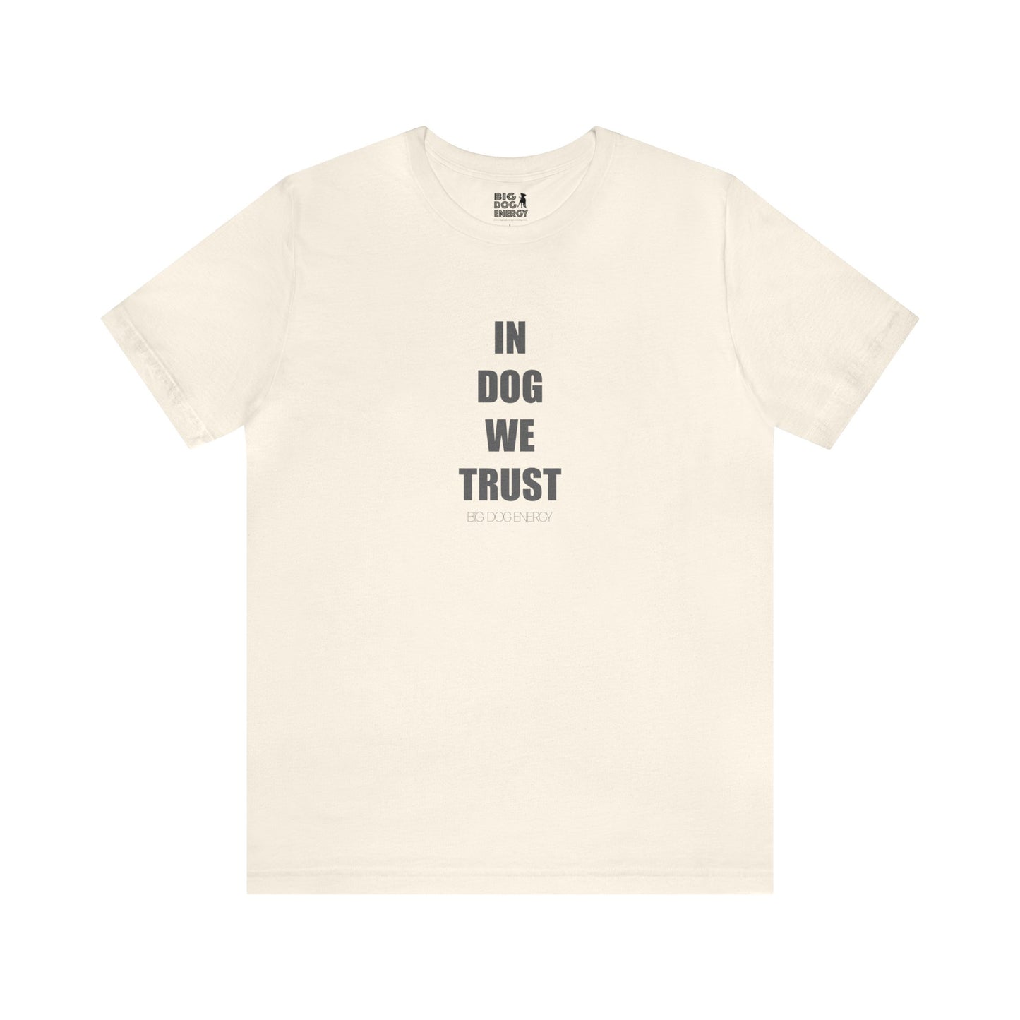 In Dog We Trust (Simple) | Unisex Jersey Short Sleeve Tee