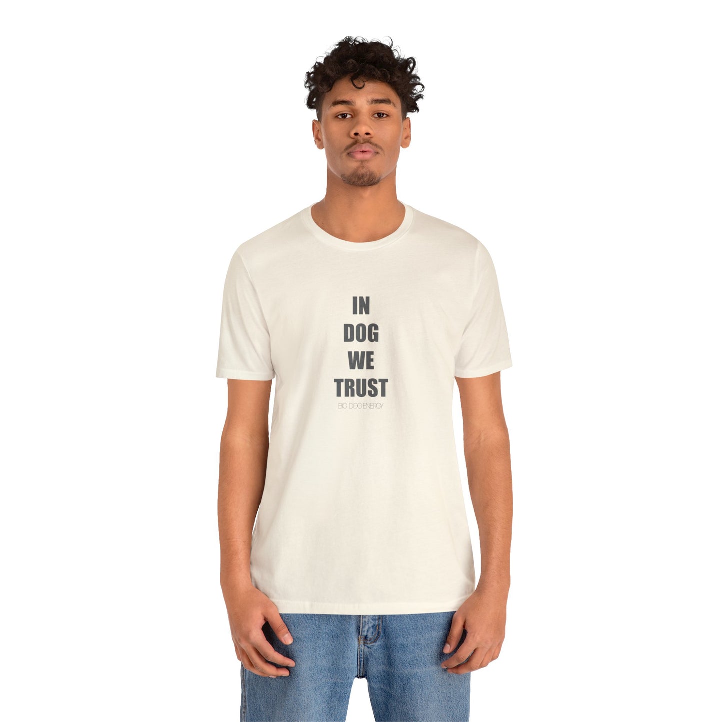 In Dog We Trust (Simple) | Unisex Jersey Short Sleeve Tee