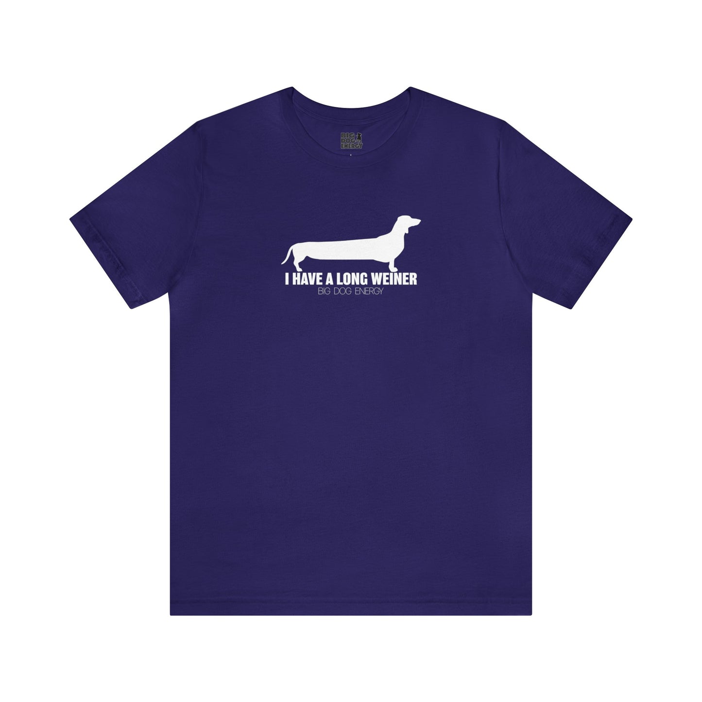 I Have A Long Weiner | Unisex Jersey Short Sleeve Tee