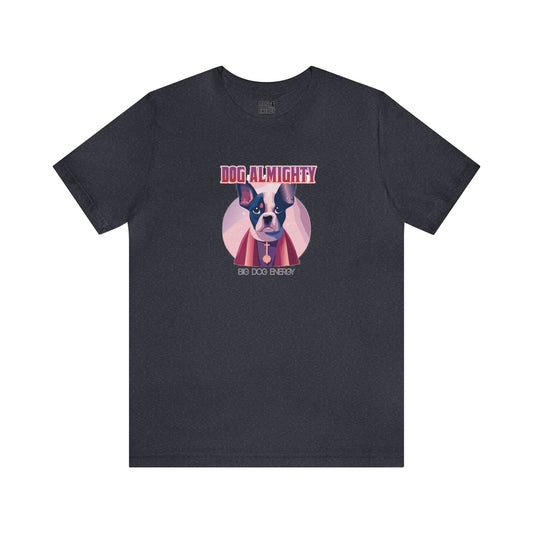 Dog Almighty | Unisex Jersey Short Sleeve Tee