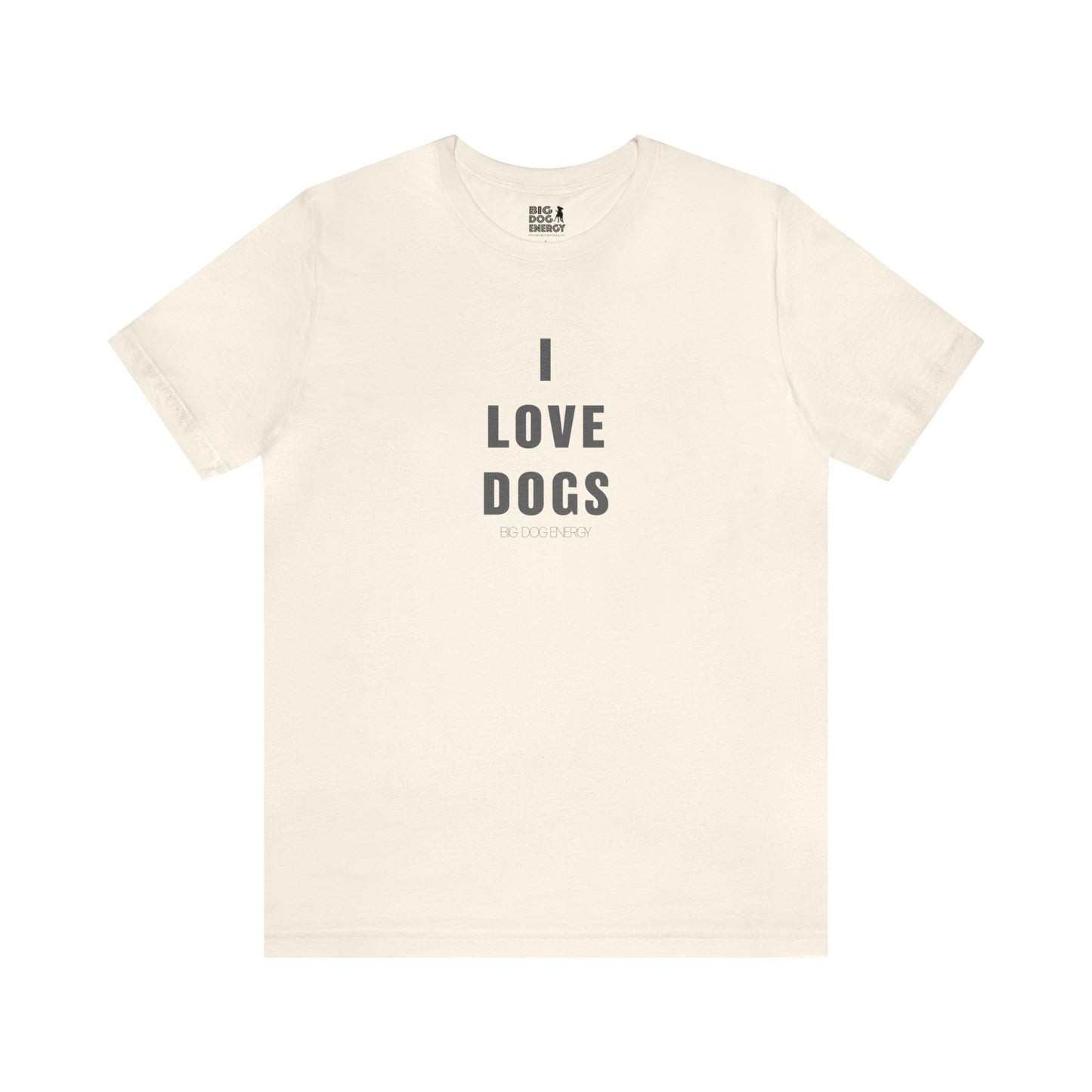 I love Dogs II | Unisex Jersey Short Sleeve Tee