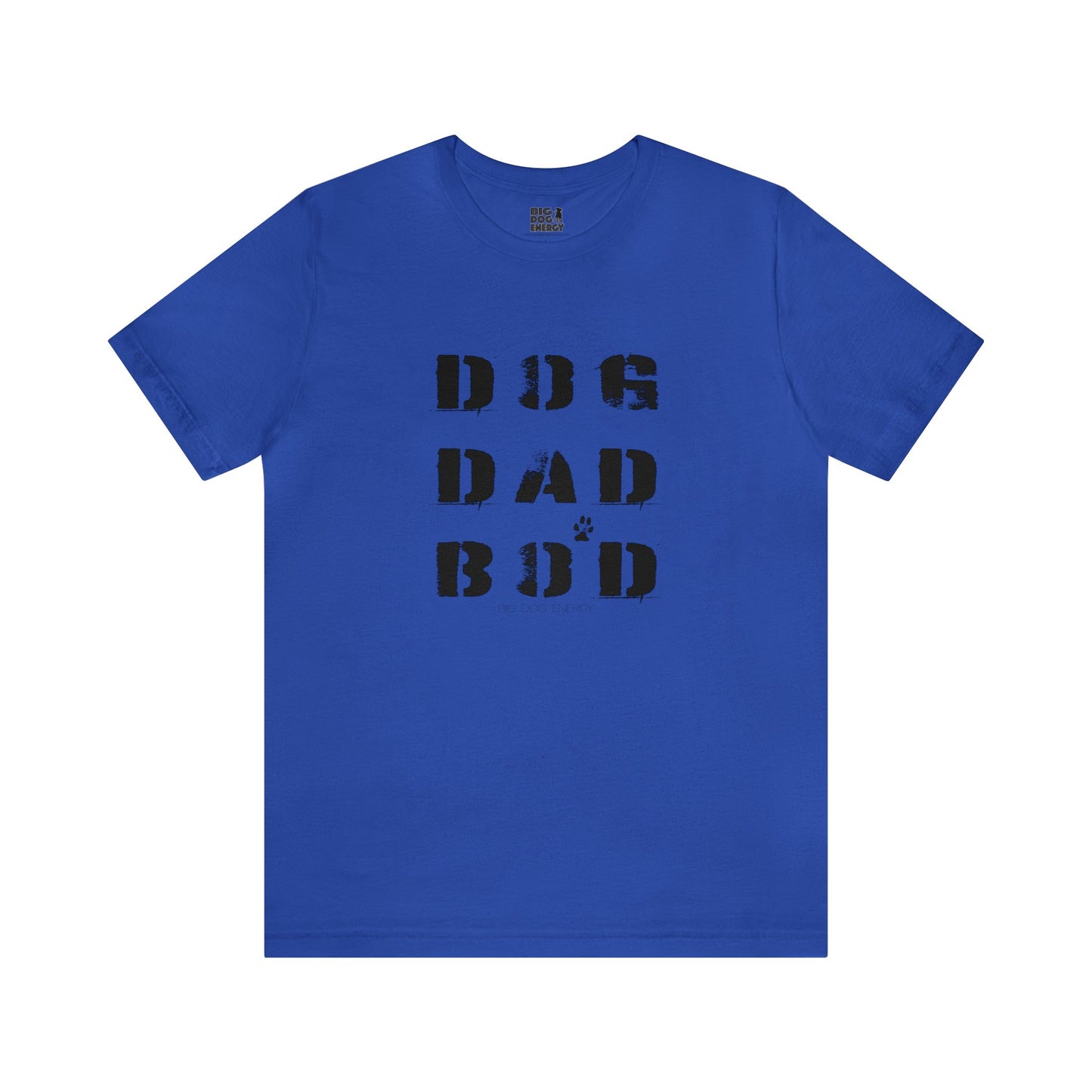 Dog Dad Bod + Paw | Unisex Jersey Short Sleeve Tee