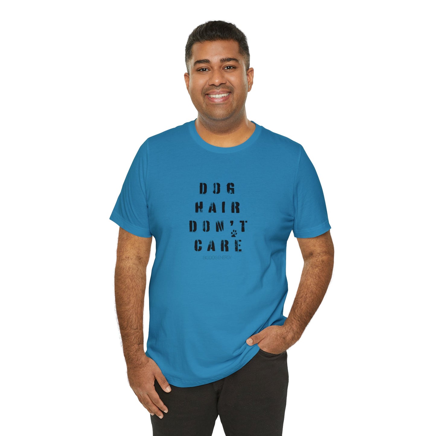 Dog Hair Don't Care | Unisex Jersey Short Sleeve Tee