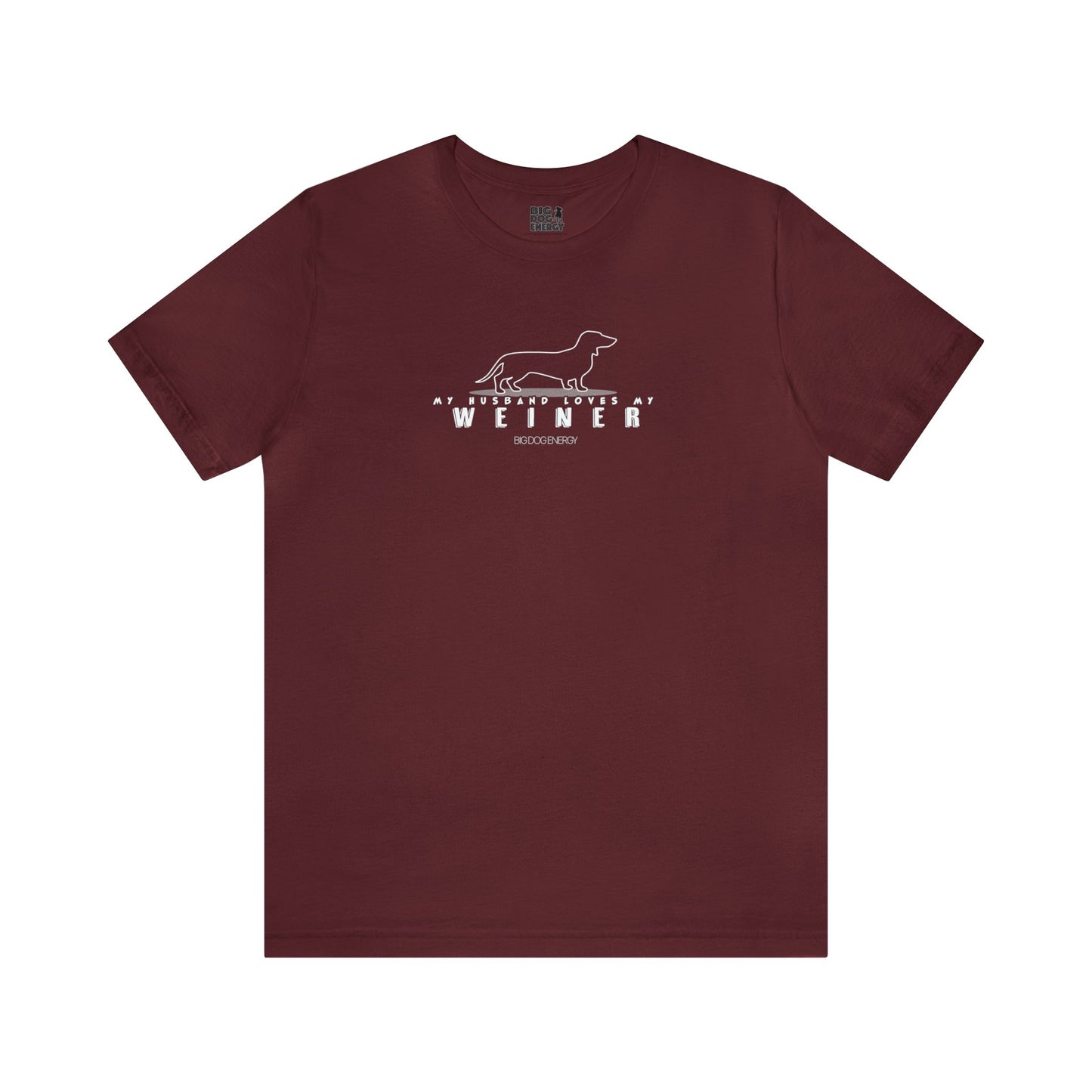 My Husband Loves My Weiner (dog) | Unisex Jersey Short Sleeve Tee