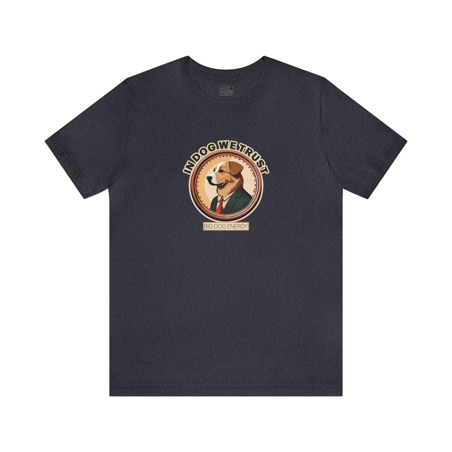 In Dog We Trust | Unisex Jersey Short Sleeve Tee