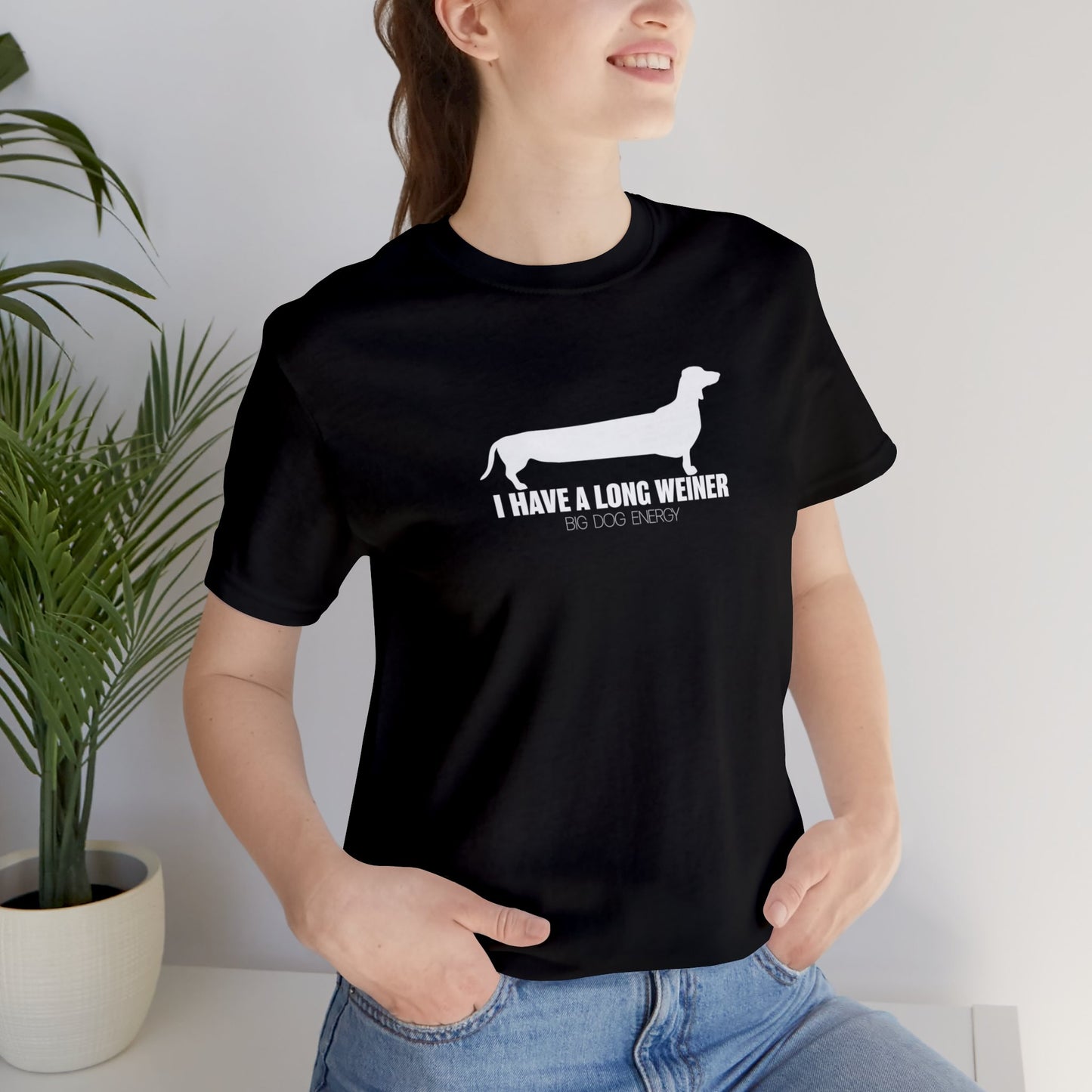I Have A Long Weiner | Unisex Jersey Short Sleeve Tee