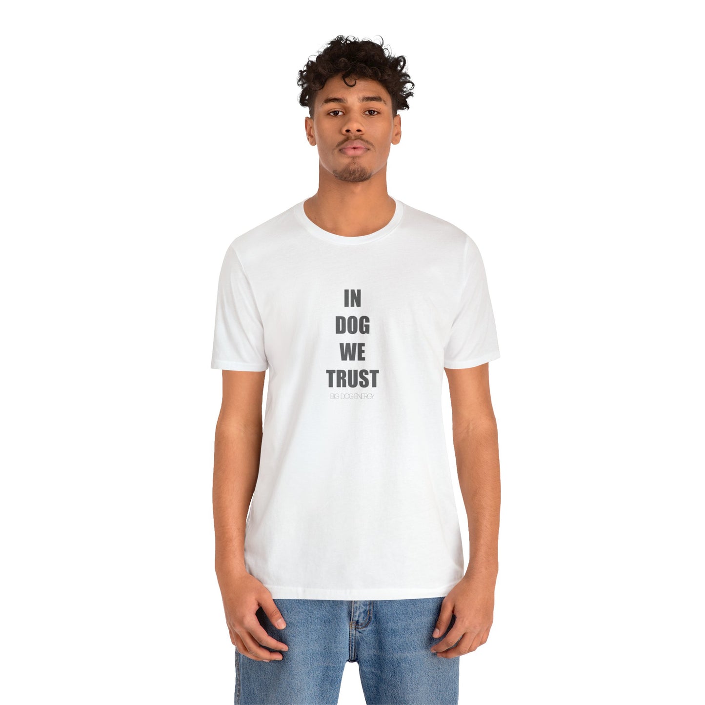 In Dog We Trust (Simple) | Unisex Jersey Short Sleeve Tee