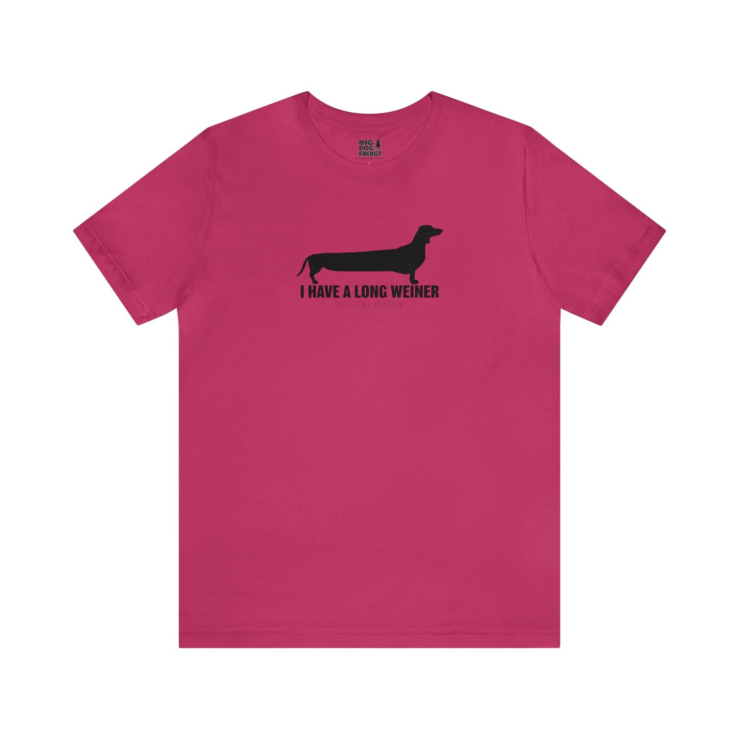 I Have A Long Weiner | Unisex Jersey Short Sleeve Tee