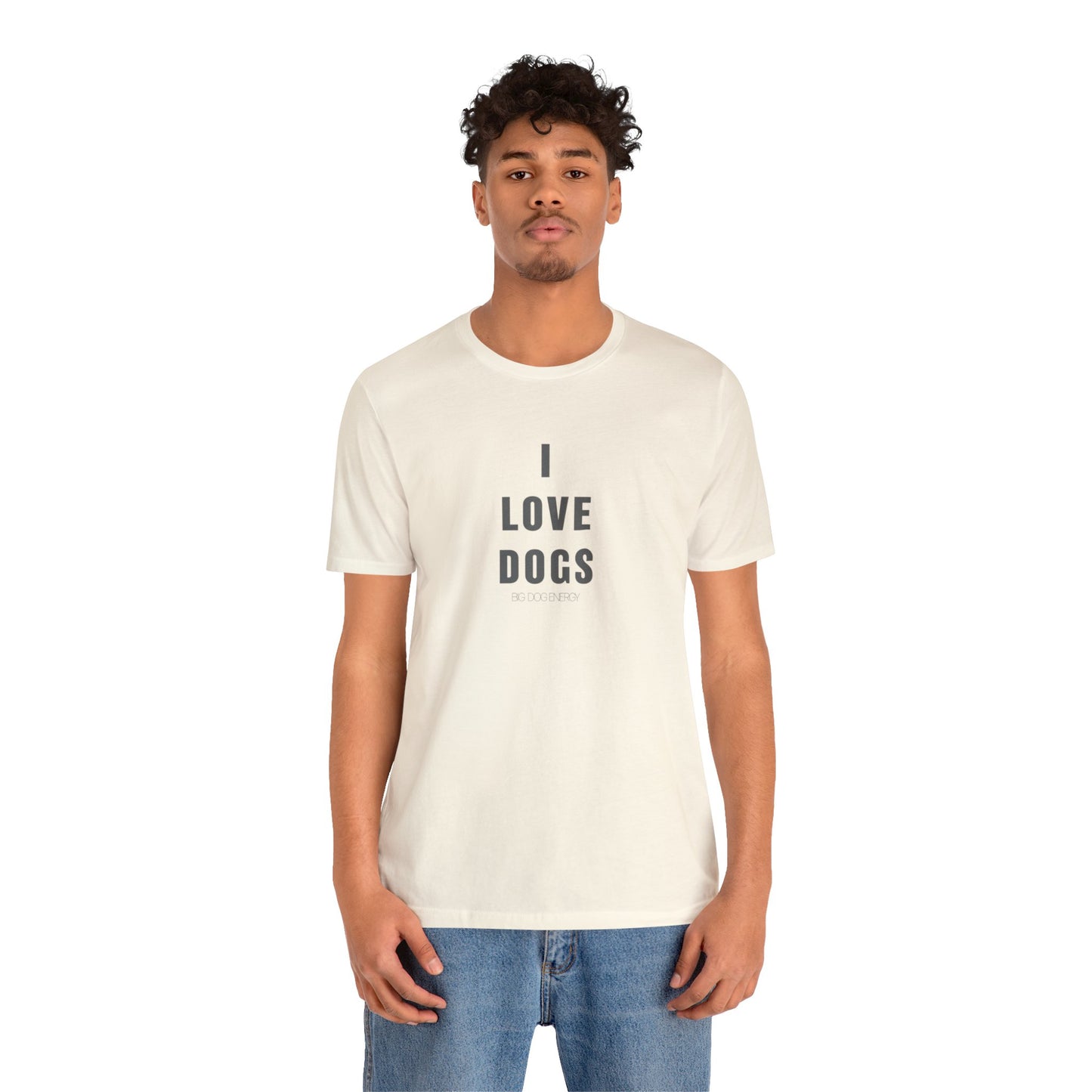 I love Dogs II | Unisex Jersey Short Sleeve Tee