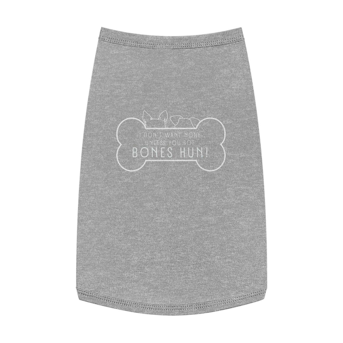 I don't want none unless you got bones, hun! | Pet Tank Top (Black)