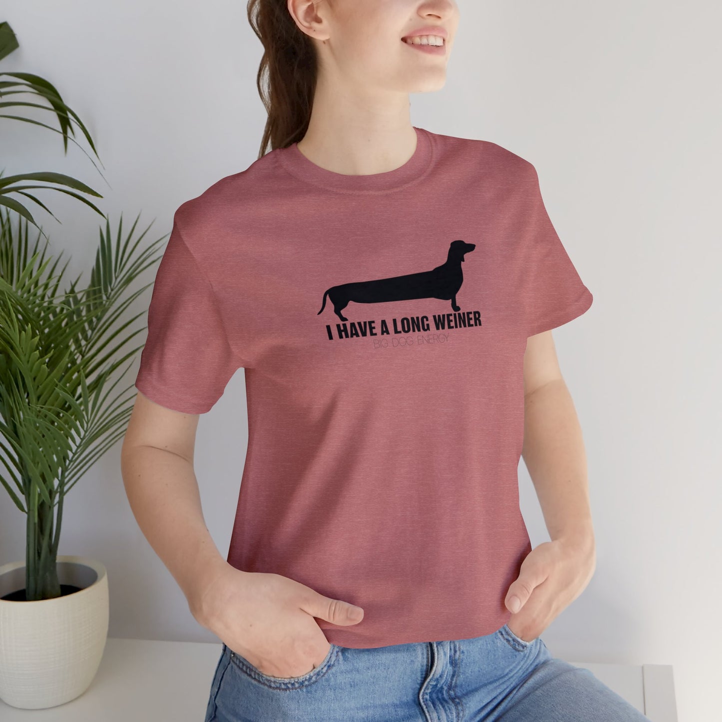 I Have A Long Weiner | Unisex Jersey Short Sleeve Tee