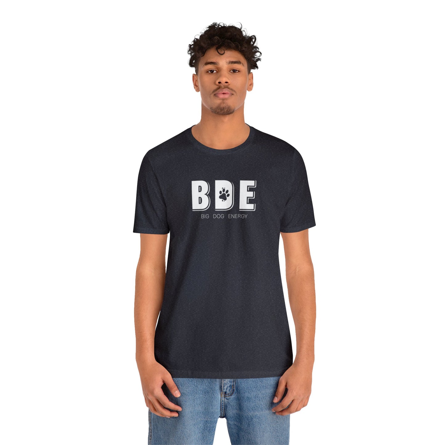 BDE (Big Dog Energy) | Unisex Jersey Short Sleeve Tee